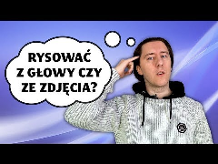 Rysowanie w oparciu o zdjęcia - można czy nie można?