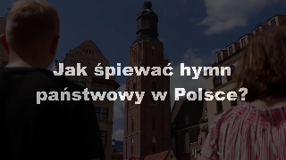 Jak śpiewać hymn państwowy w Polsce?